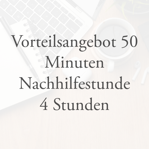 Vorteilsangebot 50 Minuten Nachhilfestunde (4 Stunden)
