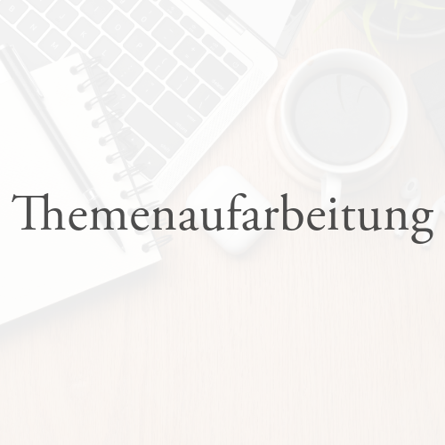 Themenaufarbeitung